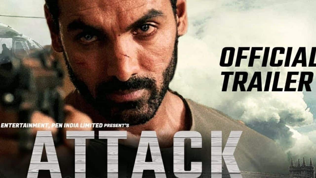 Attack Movie 2022 Release Date, Official Trailer, Story, OTT Platform, Cast, Songs, Budget