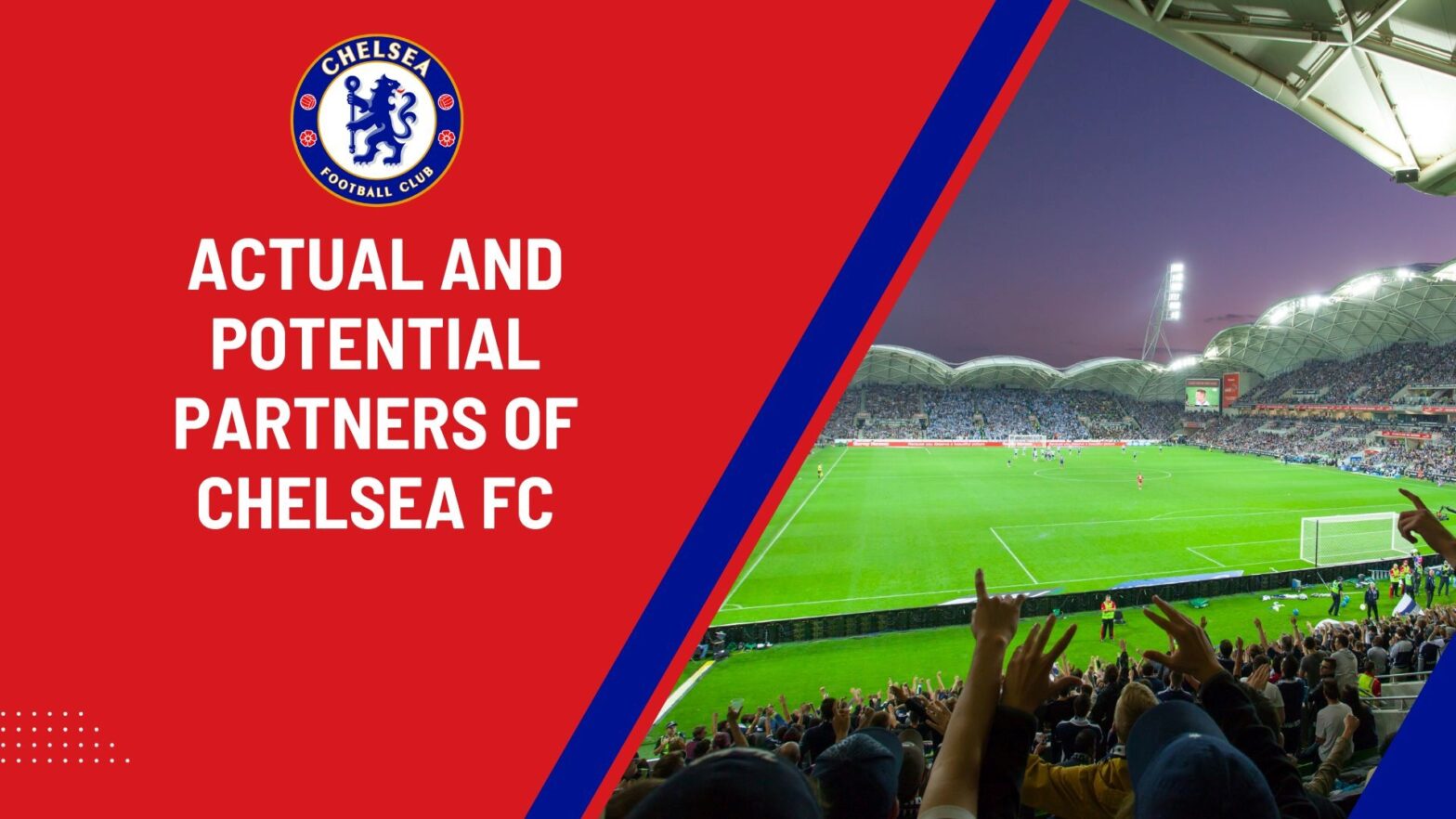 Actual and Potential Partners of Chelsea FC