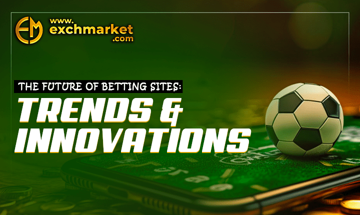 The future of betting sites: Trends and innovations