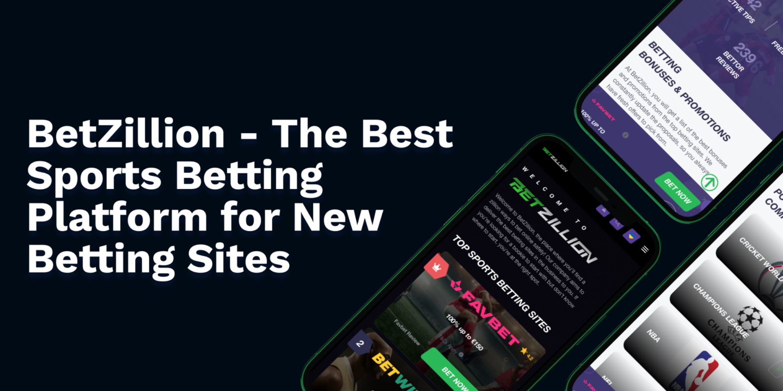 BetZillion – The Best Sports Betting Platform for New Betting Sites
